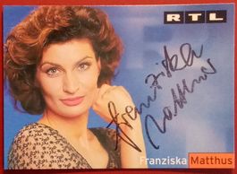 Franziska Matthus / Arnold Autogramm signiert Foto 10x15cm