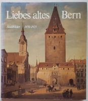 Berner Bilder/Fotos aus der Frühzeit: Stadtbilder 1850-1925