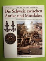 Andres Furger: Die Schweiz zwischen Antike und Mittelalter.