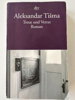 Treue und Verrat, Alexandar Tisma, Roman