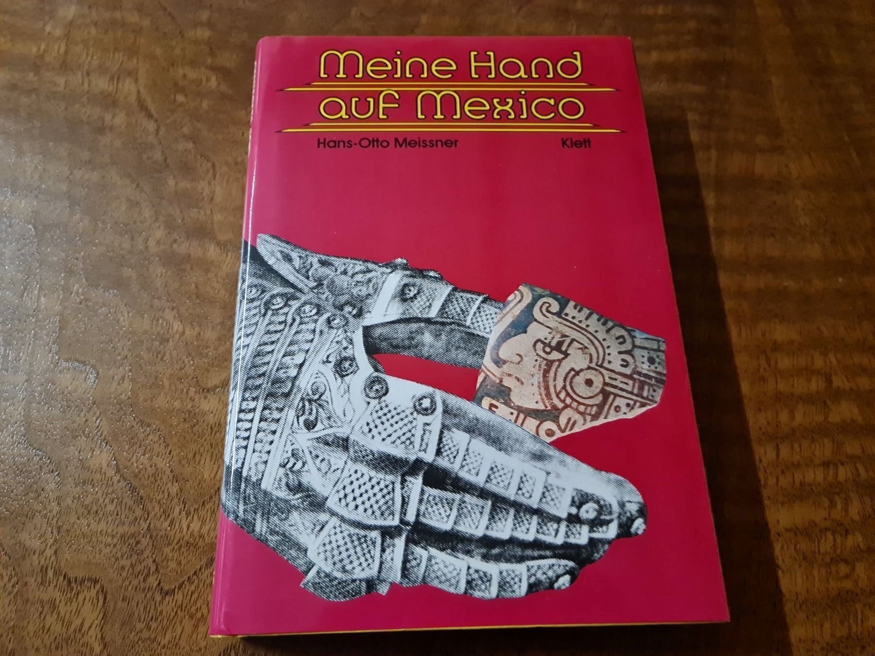 Bücher: Meine Hand auf Mexico – Gebraucht aus Erstfeld von Mario_boe0