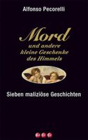 Mord und andere kleine Geschenke des Himmels -  A.Pecorelli