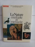 La nature multiple et menacée – Encyclopédie illustrée du Pa