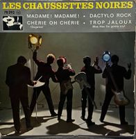 LES CHAUSSETTES NOIRES - MADAME ! MADAME !