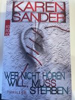 Karen Sander - Wer nicht hören will muss sterben