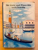Mit Globi und Pinocchio nach Venedig 2.Aufl…1971
