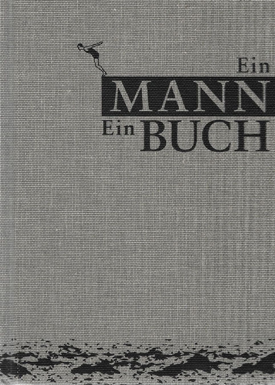 Libri: Ein Mann - ein Buch Das Kultgeschenkbuch – Usato da Bern venduto da Grindelwaldaus