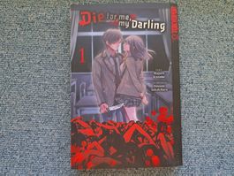Die for me, my Darling 1 Manga 1.Auflage