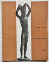 Berner Bildhauer MAX FUETER (1898 – 1983) in Kunsthalle 1966
