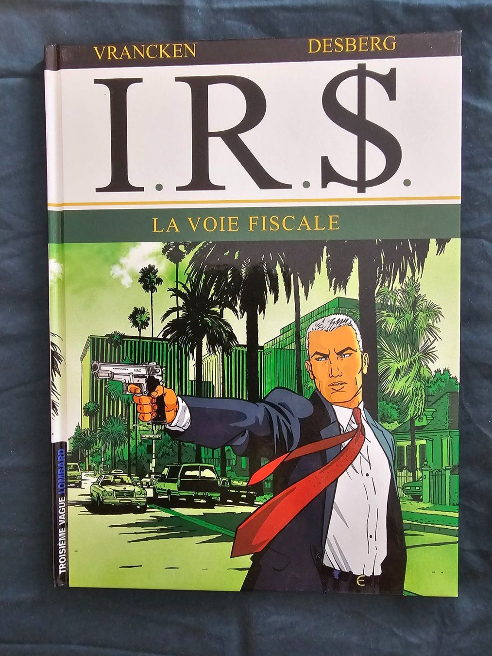 Fumetti: I.R.$. La Voie Fiscale T.1 EO TBE+ – Usato da Genève venduto da Blu_BD