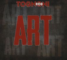 Rob Tognoni - Art (CD 2012)