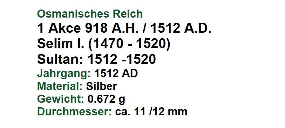 Alle Münzen: AR Akce Selim I, 918 AH / 1512 A.D. – Gebraucht aus Flamatt von samowarow 1