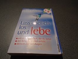 Lass endlich los und lebe, Richard J. Leider/David A.