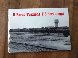 Il Parco Trazione F.S. ieri e oggi