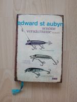 Edward St Aubyn Schöne Verhältnisse Roman