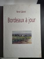 Bordeaux à Jour - René Gabriel - Wein Buch