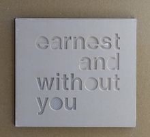 Earnest And Without You (Indie Pop) - T8