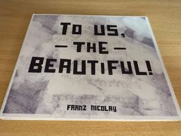 Franz Nicolay – To Us The Beautiful