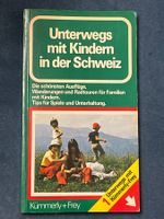 Unterwegs mit Kindern in der Schweiz  136 Seiten