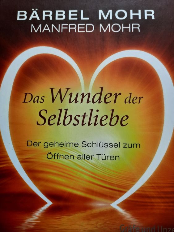 Das Wunder der Selbstliebe von Bärbel und Manfred Mohr Kaufen auf Ricardo