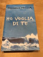 Federico Moccia - Ho voglia di te - Romanzo
