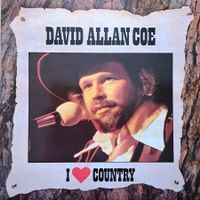 LP - DAVID ALLAN COE I Love Country (compilation CBS 1986)