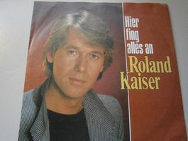 Vinyl-Single Roland Kaiser - Hier fing alles an