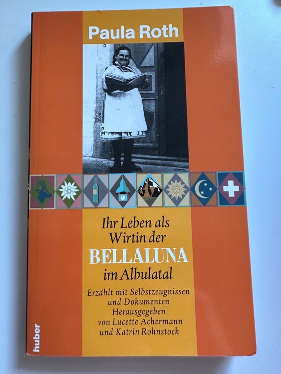 Buch - Paula Roth - Wirtin der BELLALUNA im Albulatal (Gebraucht) in ...