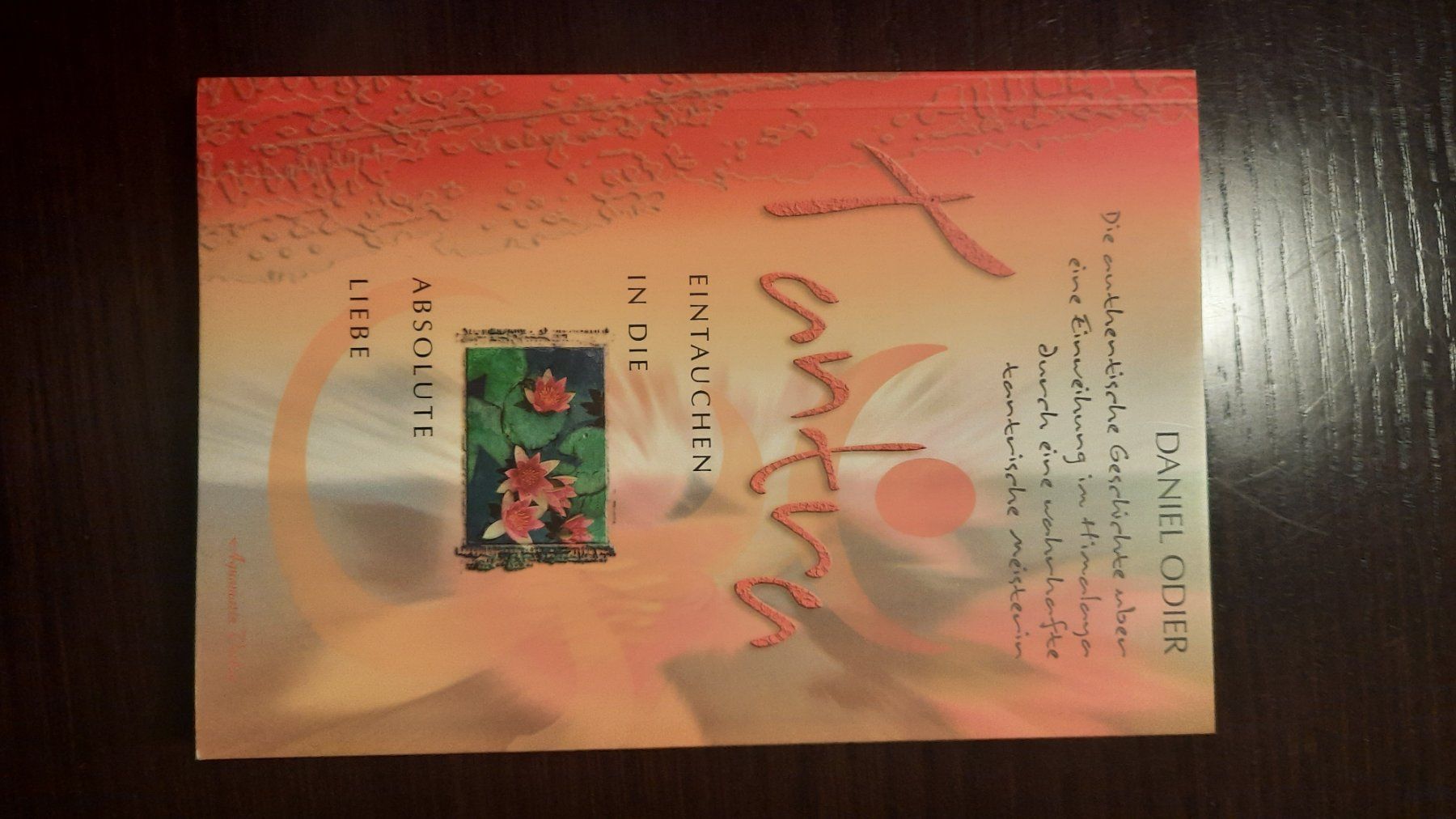 Libri: Buch; Tantra -Eintauchen in die absolute Liebe, Daniel Odier – Nuovo (secondo la descrizione) da Niederteufen venduto da Buecherwurm_70