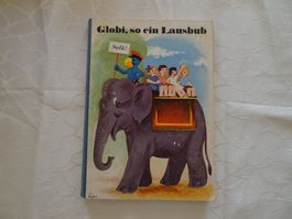 Globi so ein Lausbub - 1. Auflage 1971 - G234