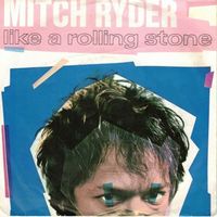 Mitch Ryder  --  Like a Rolling Stone  Single7