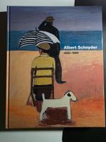 Albert Schnyder 1898-1989 - Anna Schafroth Benteli 2004