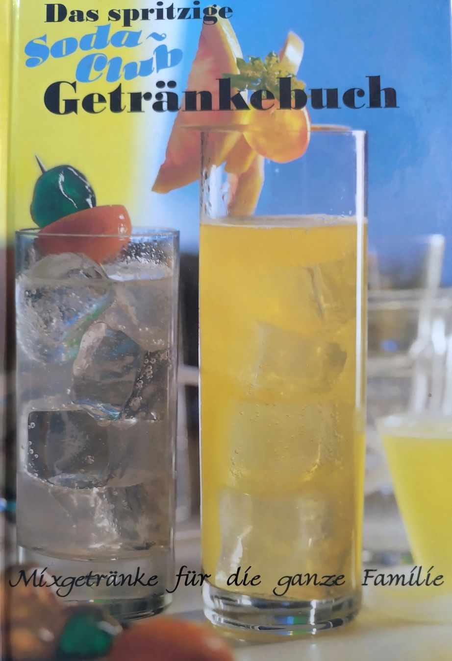 Soda Club Getränkebuch Mixgetränke für die ganze Familie Kaufen auf