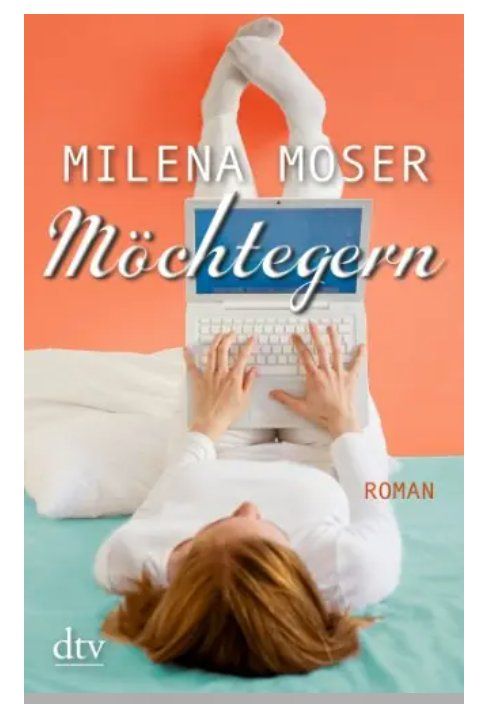 Bücher: Möchtegern - Milena Moser – Neu (gemäss Beschreibung) aus Frauenfeld von AlphaCentauri_369_