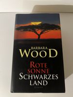 Rote Sonne Schwarzes Land - Barbara Wood