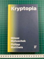 Matuschek / Mattheis: Kryptopia (Bitcoin, Krypto Währungen)