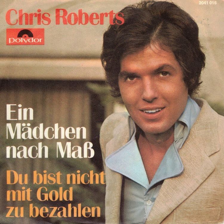 Vinyles: Chris Roberts  --  Ein Mädchen nach Mass  Single7 – D'occasion à Rheinau par thespecials