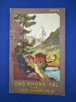 Das Rhone-Tal (Schweiz) und Chamonix. ca 1910