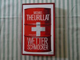 Michael Theurillat - Wetterschmöcker - Kriminalroman - B313