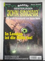 John Sinclair Band 2128 In London ist die Hölle los! 1. Aufl
