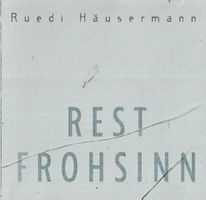 Ruedi Häusermann FROHSINN Neumarkt Zürich Avant-garde JazzCD