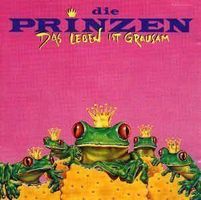 Die Prinzen – Das Leben Ist Grausam F13, CD