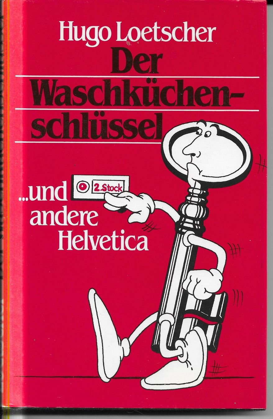 Libri: Hugo Loetscher - Der Waschküchenschlüssel – Usato da Nunningen venduto da mercury-for-books