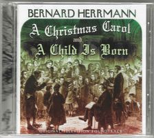 Bernard Herrmann - A Christmas Carol/A Child Is Born-Limited