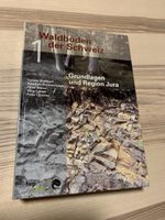 Waldböden der Schweiz: Band 1 Grundlagen und Region Jura