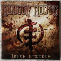 Bloody Roots – Isten kezében - CD - 2010 Hungary First Press