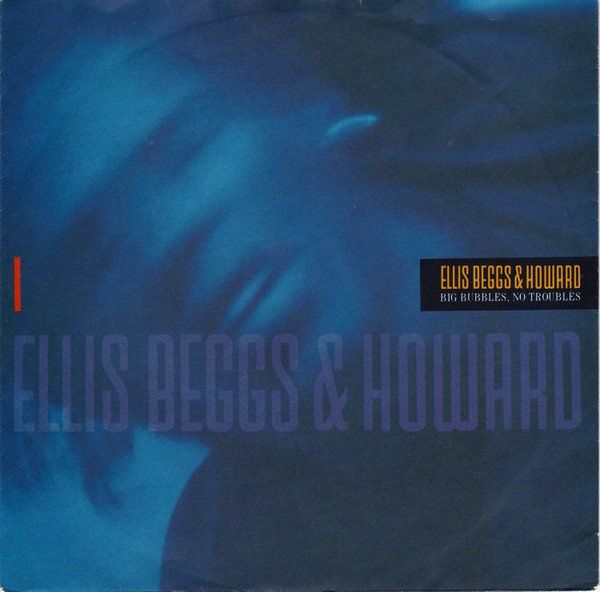 Dischi in vinile: Ellis Beggs & Howard:  Big Bubbles, No Troubles 7" – Usato da Steinhausen venduto da Vilivinili
