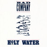 Bad Company – Holy Water
