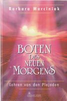 Marciniak: Boten des neuen Morgens - Lehren von den Plejaden