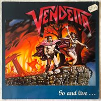 Vendetta - Go And Live......Stay And Die - LP - 1987